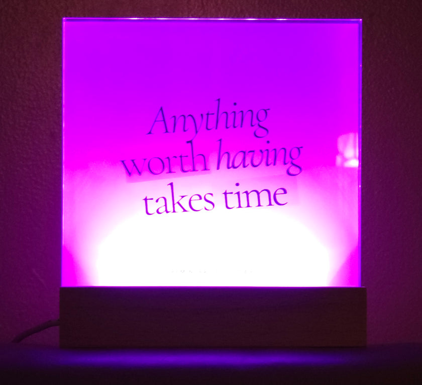 Illuminating Keepsake™ "Anything Worth Having Takes Time" LED Light
