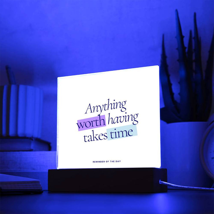 Illuminating Keepsake™ "Anything Worth Having Takes Time" LED Light